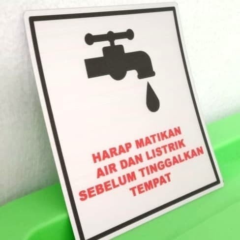 

sign label harap matikan air dan listrik sebelum tinggalkan tempat ukuran 8x9