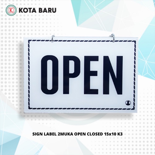 

SIGN LABEL 2MUKA OPEN CLOSED 15x10 K3