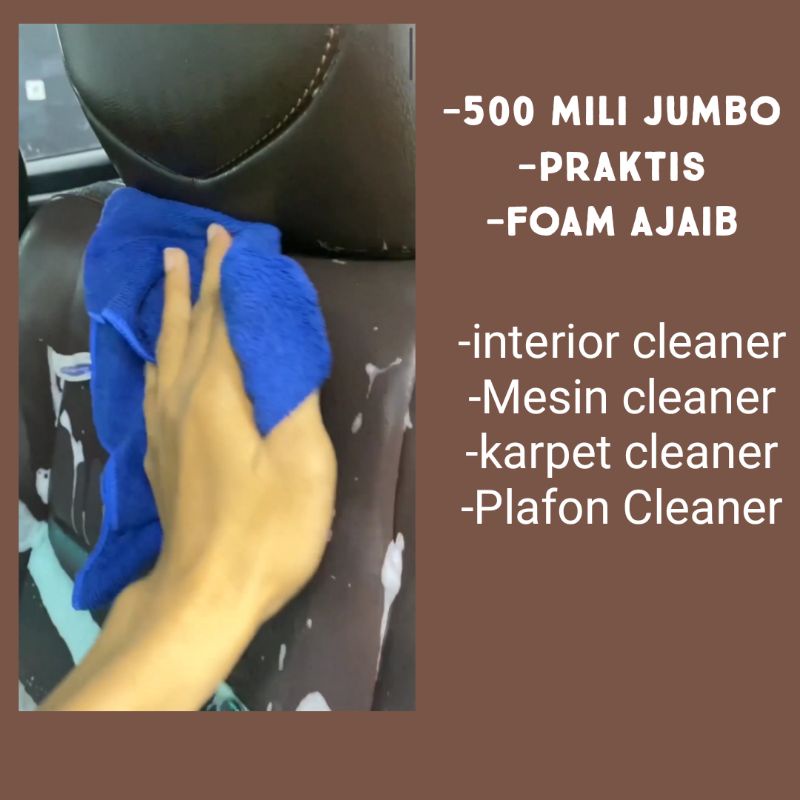 Pembersih interior mobil foam 500 mili /jok kulit/bludru/plafon mobil/karpet