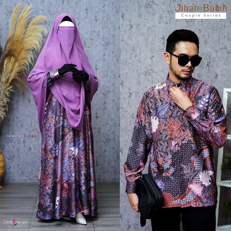 SET COUPLE BATIK JIHAN BY. UMMU MARYAM COLLECTIONS