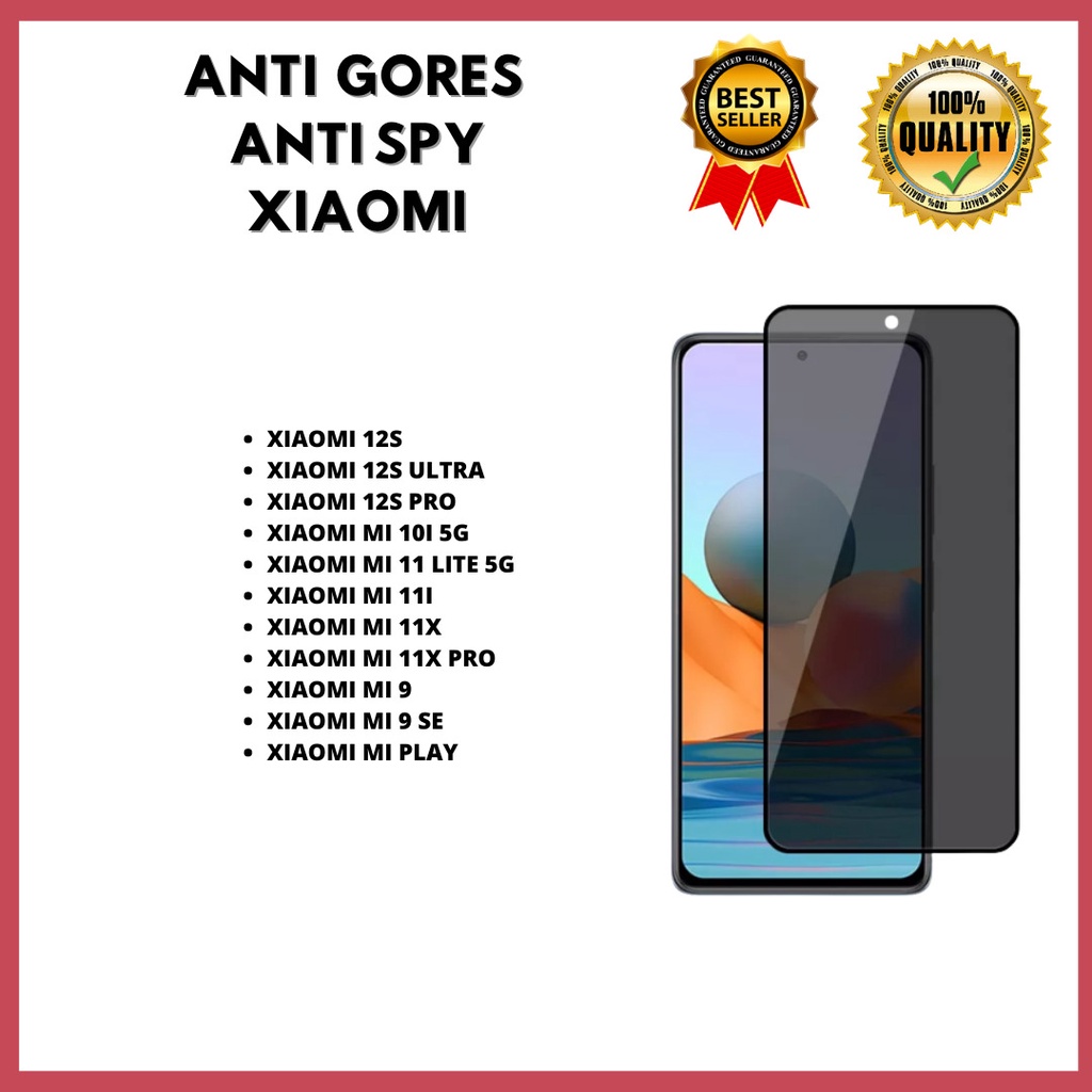 TEMPEREDE GLASS ANTI SPY XIAOMI 12S-XIAOMI 12S ULTRA-XIAOMI 12S PRO-XIAOMI MI 10I 5G-XIAOMI MI 11 LITE 5G-XIAOMI MI 11I-XIAOMI MI 11X-XIAOMI MI 11X PRO-XIAOMI MI 9-XIAOMI MI 9 SE-XIAOMI MI PLAY