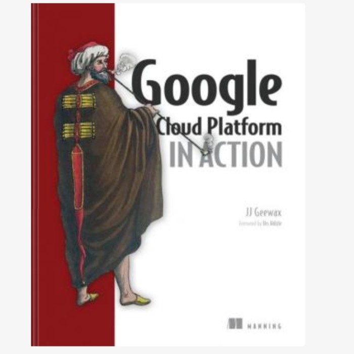Buku Google Cloud Platform in Action by JJ Geewax
