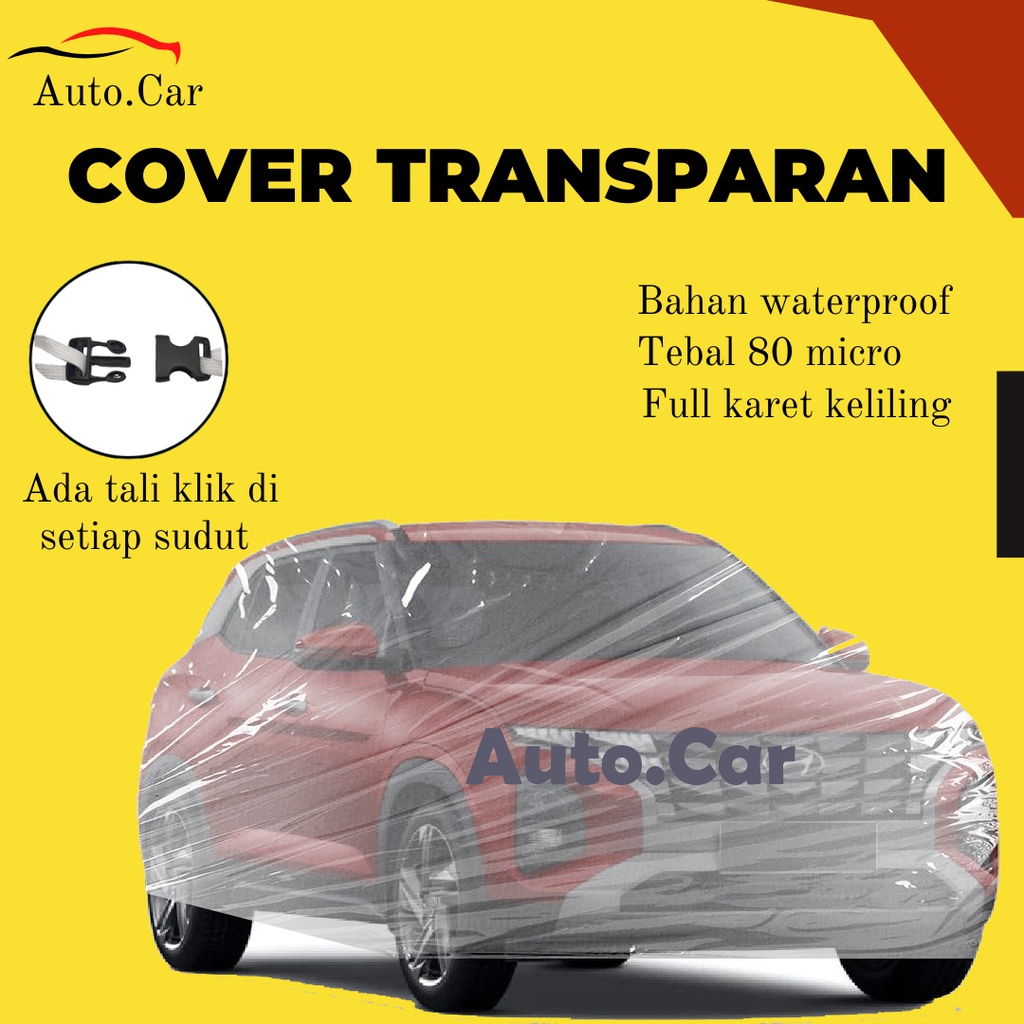 Plastik Transparan Waterproof Hyundai Creta Body Cover Mobil Hyundai Sarung Mobil Hyundai creta/creta/hyundai getz/hyundai matrix/hyundai tarjet/hyundai avega/hyundai verna/hyundai atos/hyundai accent/avanza/xenia/avanza lama/xenia lama/avanza 2022/sigra