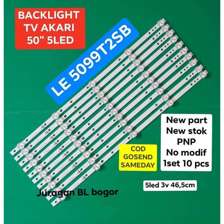 LAMPU LED BL BACKLIGHT TV AKARI 50INC 5LED LE-5099T2SB 5099T2