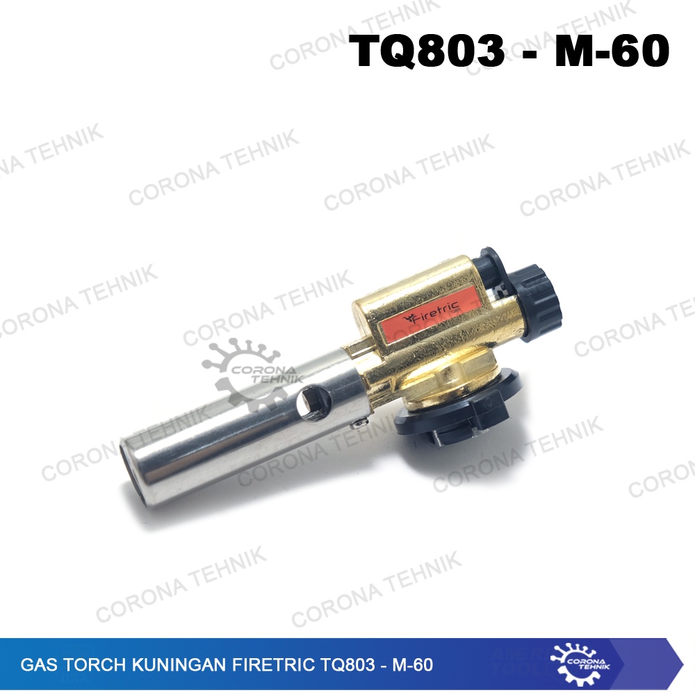 Gas Torch Kuningan Firetric TQ803 - M-60