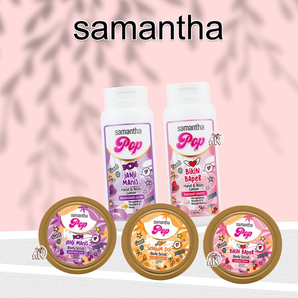 SAMANTHA SKINCARE SERIES ( BODY SCRUB 100ML / HAND &amp; BODY LOTION 150ML )