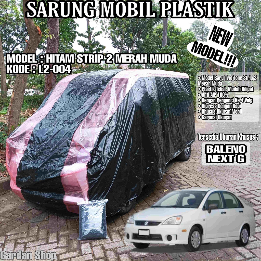 Sarung Mobil Plastik BALENO NEXT G Hitam Strip 2 Merah Muda Full Anti Air Full Waterproof