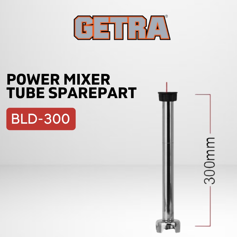 GETRA TIPE BLD300 BLD MIXER TUBE/MATA PISAU HAND BLENDER
