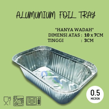 ALUMUNIUM FOIL TRAY - WADAH / CUP/ LOYANG ALUMINIUM TANPA TUTUP 10x7x3