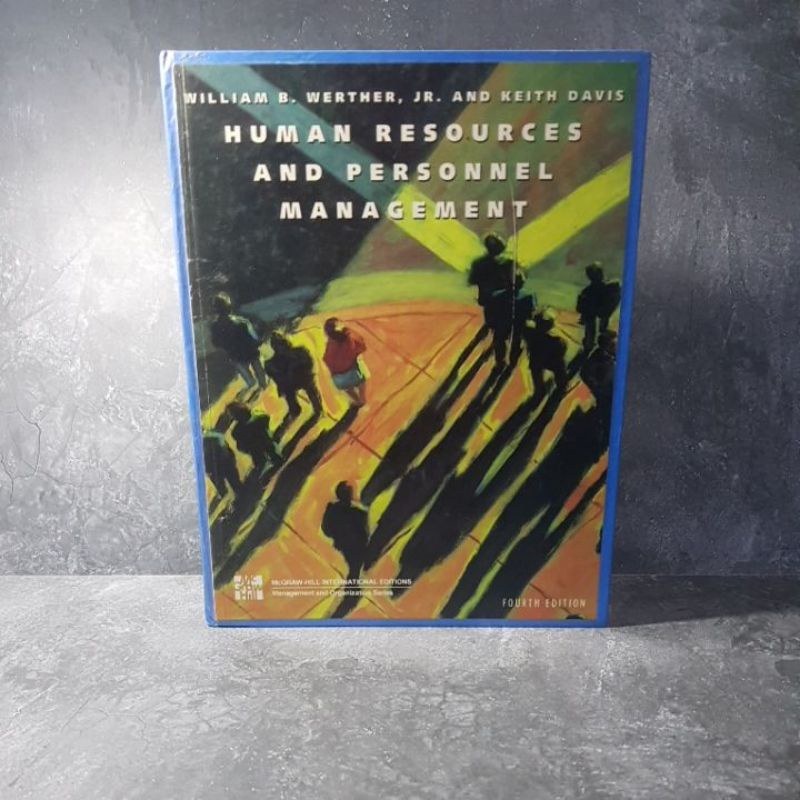 Buku Human Resources And Personnel Management, William B. Werther, JR. And Keith Davis, Fourth Editi