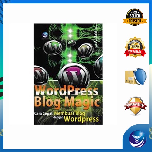 JT - WordPress Blog Magic, Cara Cepat Membuat Blog Dengan Wordpress - Ali Zaki