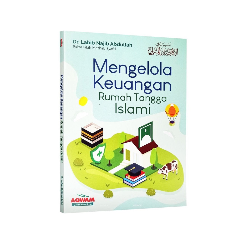 

Mengelola Keuangan Rumah Tangga Islami - aqwam - jendela hidayah