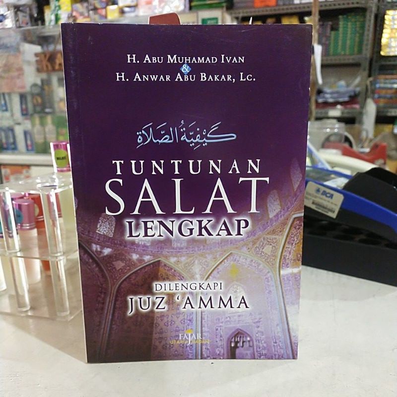 Tuntunan Shalat Lengkap Dilengkapi Juz 'Amma