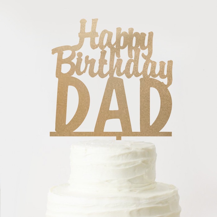 Topper Custom Topper Happy Birthday Dad Akrilik / Topper Kue Akrilik
