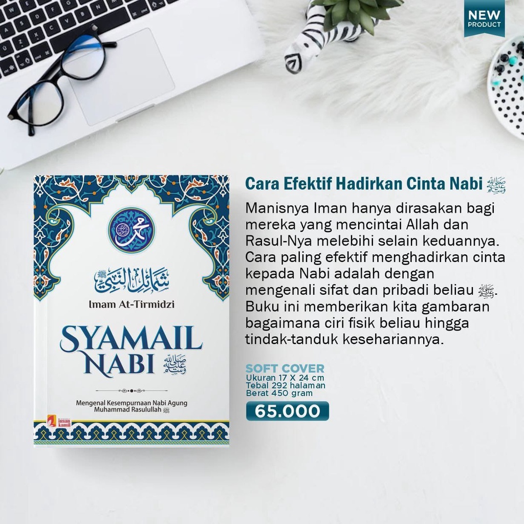 

Syamail Nabi Shalallahu Alaihi Wassalam - INSAN KAMIL - RINIAGA