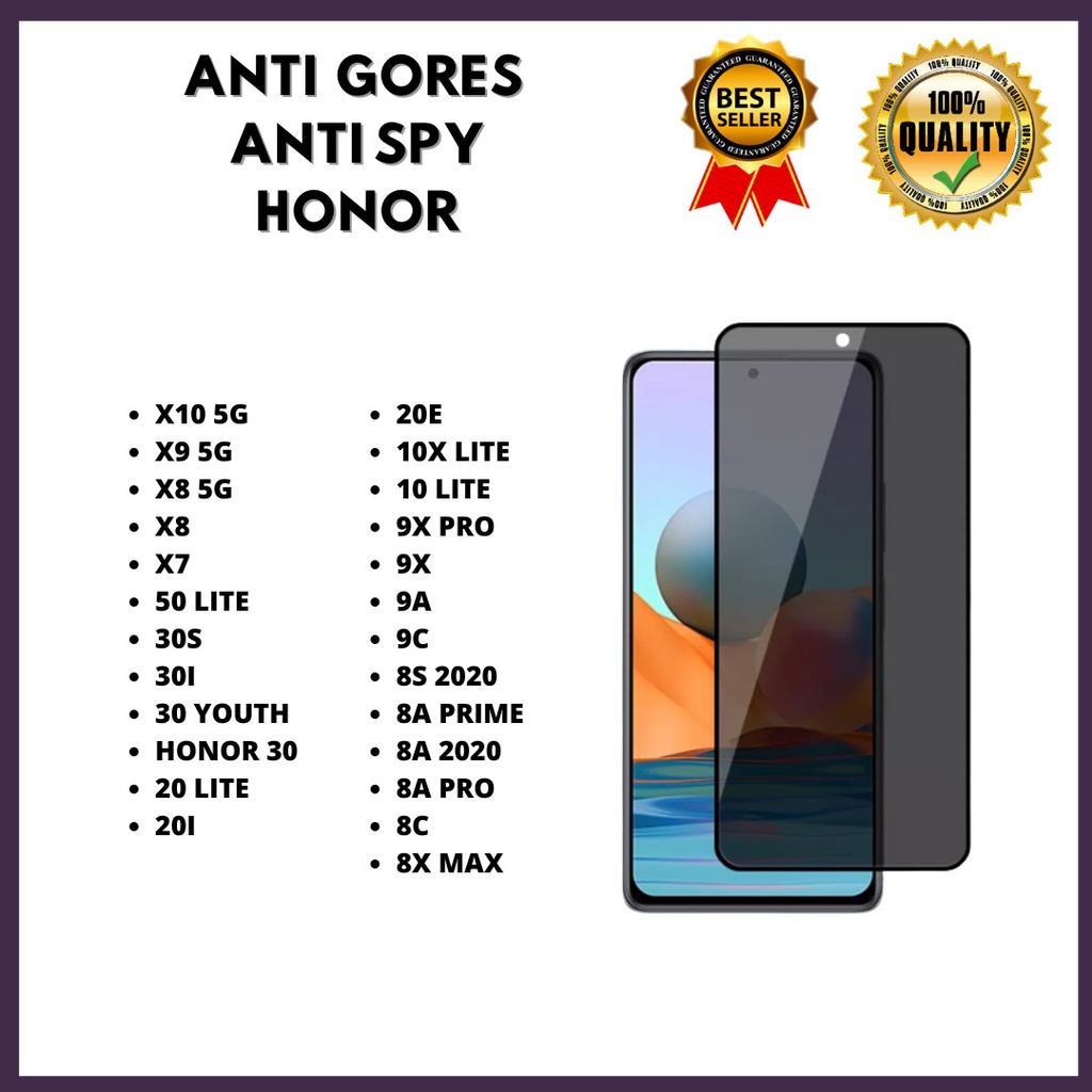 &lt; TEMPERED GLASS SPY - ANTI PRIVACY &gt;  HONOR X10 5G-X9 5G-X8 5G-X8-X7-50 LITE-30S-30I-30 YOUTH-HONOR 30-20 LITE-20I-20E-10X LITE-10 LITE-9X PRO-9X-9A-9C-8S 2020-8A PRIME-8A 2020-8A PRO-8C-8X MAX (HOKKY ACC)