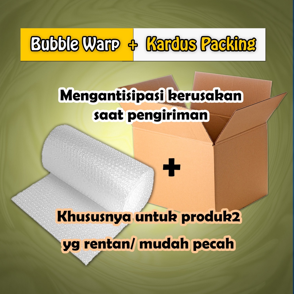 

Bubble Warp dan Kardus Extra Packing Tambahan