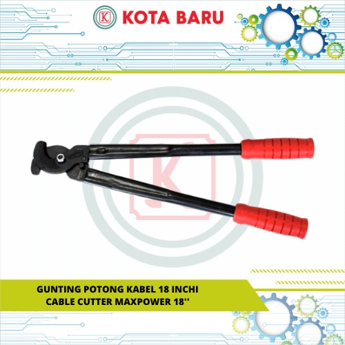

GUNTING POTONG KABEL 18 INCHI CABLE CUTTER MAXPOWER 18''