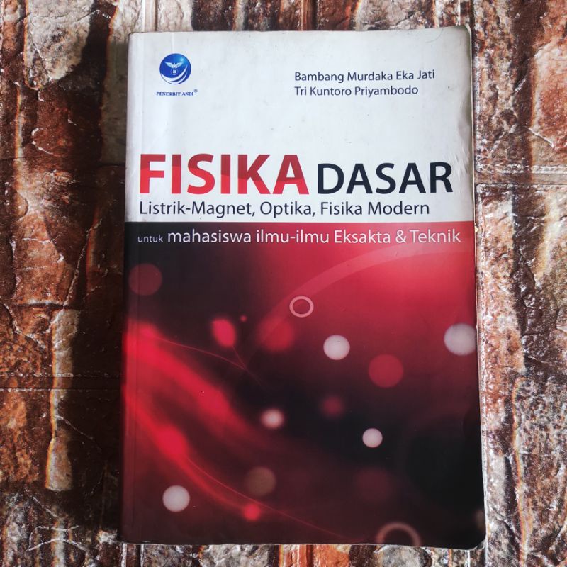 (ori) fisika dasar: listrik-magnet, optika, fisika modern