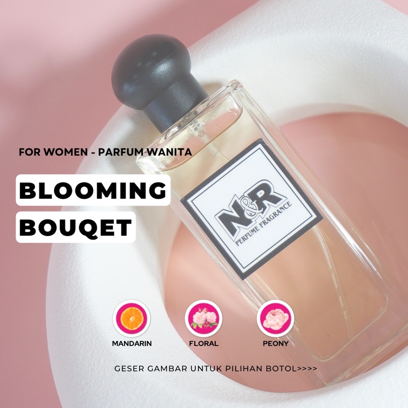 Blooming Bouquet | Parfum Wanita Parfum Cewe | N&R Parfum