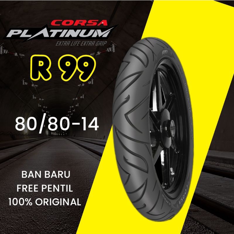 PROMO..! BAN TUBLES MATIC CORSA PLATINUM R99 80/80-14 ,BAN BARU, FREE PENTIL, 100% ORIGINAL