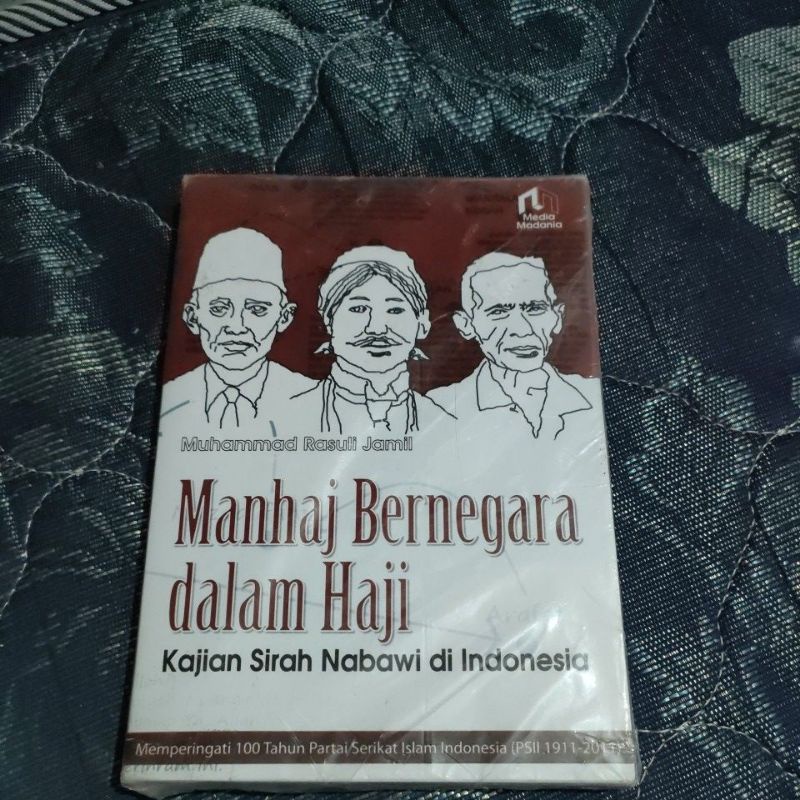 manhaj bernegara dalam haji buku manhaj bernegara dalam haji kajian Sirah nabawi di indonesia