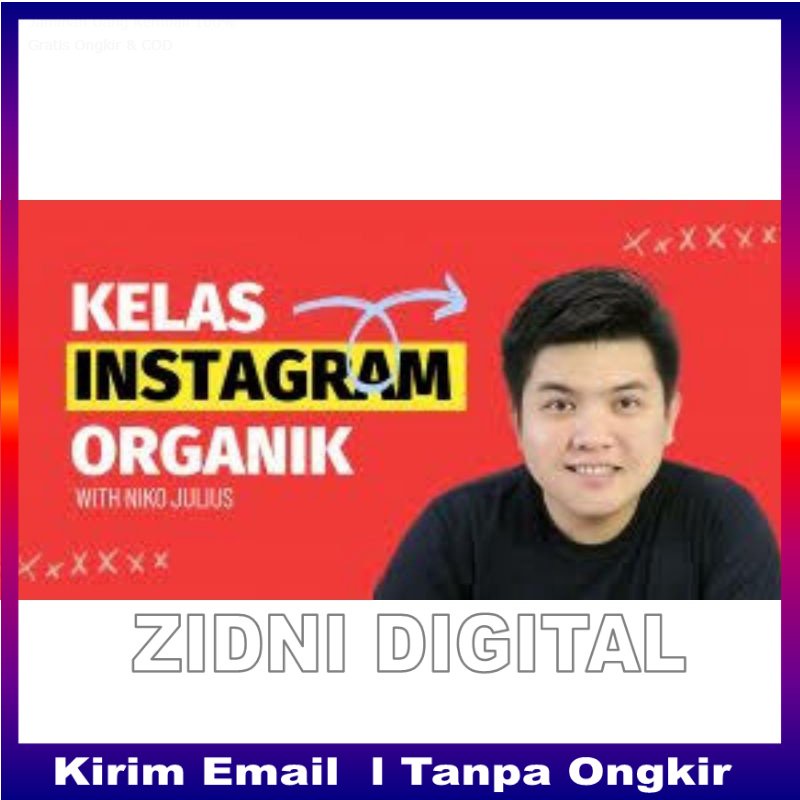 KELAS IG INSTAGRAM ORGANIK NIKO JULIUS TANPA IKLAN TANPA SPAM LANGSUNG MENGHASILKAN ZIDNI DIGITAL OF