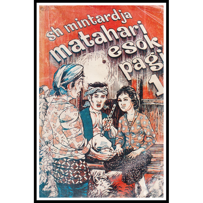 SH MINTARDJA - MATAHARI ESOK PAGI 1-9 TAMAT