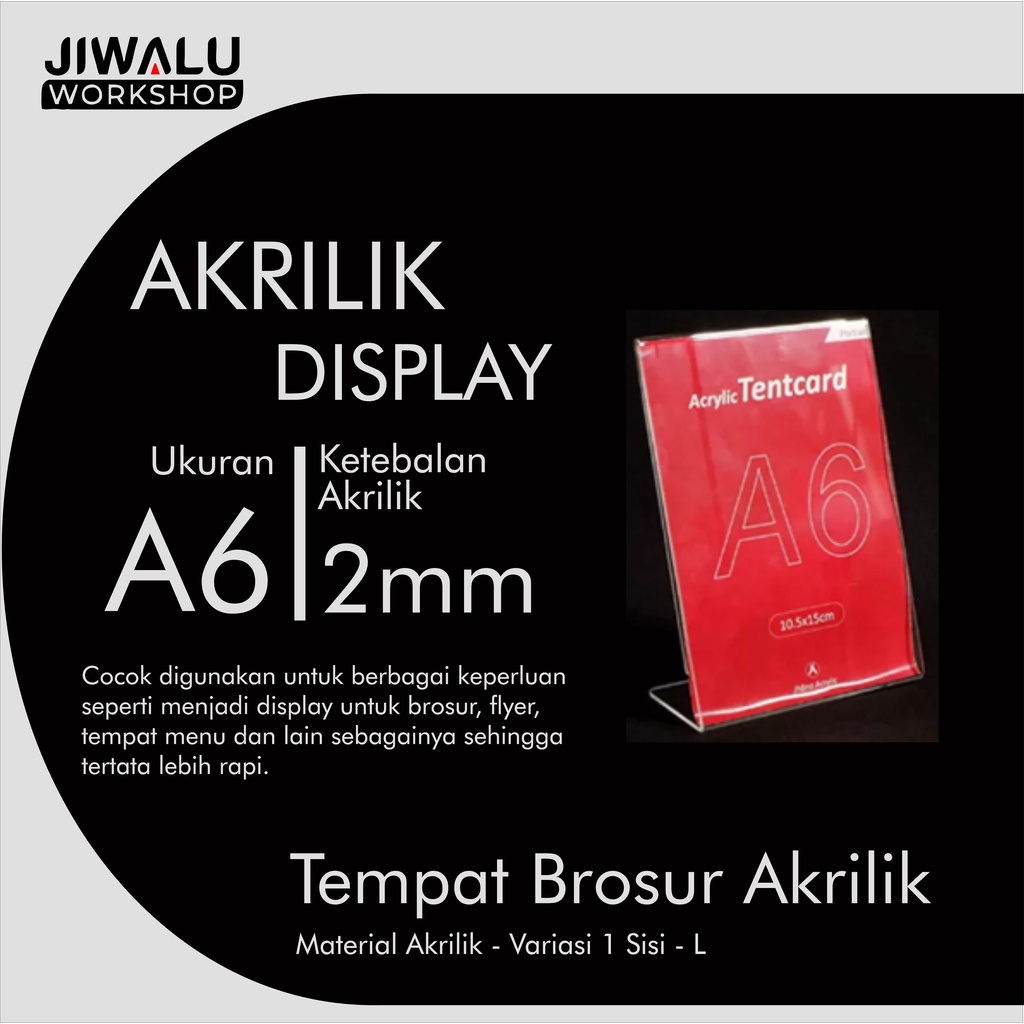 

TEMPAT BROSUR A6 AKRILIK / TENT CARD A6 ACRYLIC TYPE L / TENT CARD AKRILIK DISPLAY A6 MODEL L