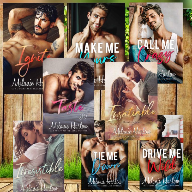 A Novel Melanie Harlow : Ignite-Make Me Yours-Call Me Crazy-Irresistible-Taste-Drive Me Wild-Tie Me 