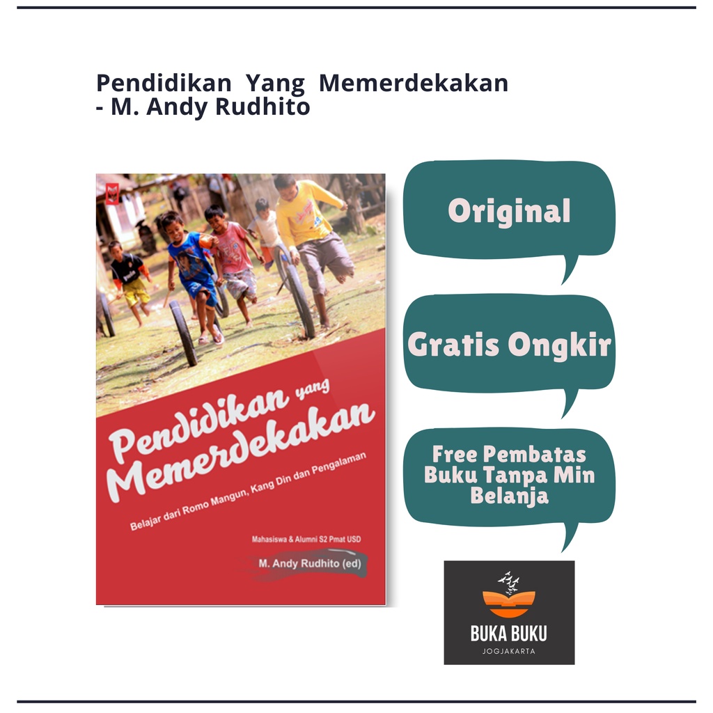 Pendidikan Yang Memerdekakan - M. Andy Rudhito