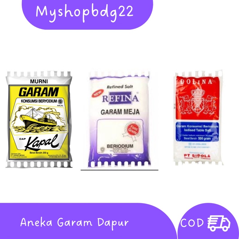 

Garam Dapur Beryodium / Garam Meja Refina / Garam Cap Kapal / Garam Dolina