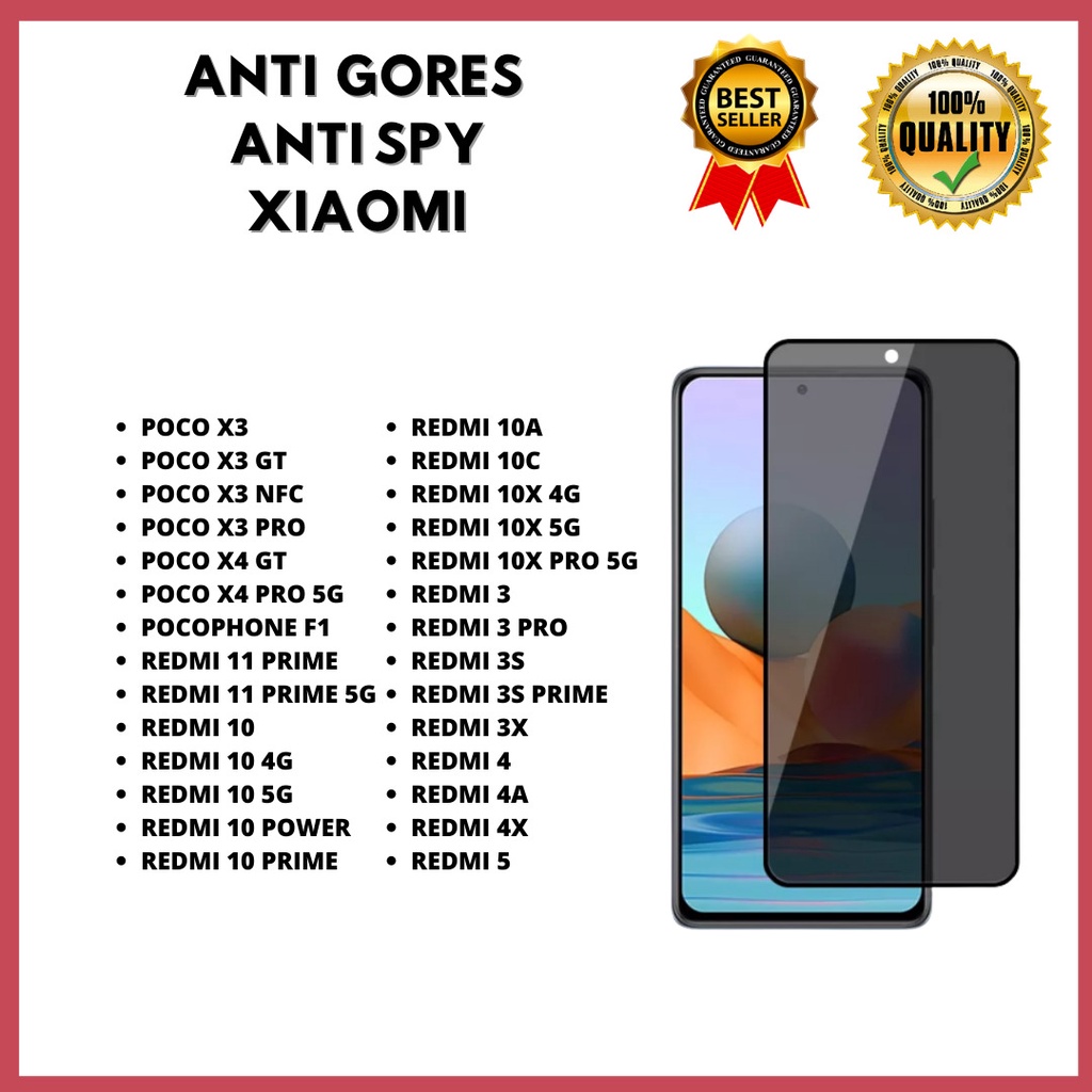 TEMPERED GLASS ANTI SPY - XIAOMI POCO X3-X3 GT-POCO X3 NFC- X3 PRO- X4 GT-POCO X4 PRO 5G-POCOPHONE F1-REDMI 10-11 PRIME-11 PRIME 5G-10 4G-10 5G-10 POWER-10 PRIME-10A-10C-10X 4G-10X 5G-10X PRO 5G-REDMI 3-3 PRO-3S-3S PRIME-3X-MI 4A-MI 4-4X-MI 5