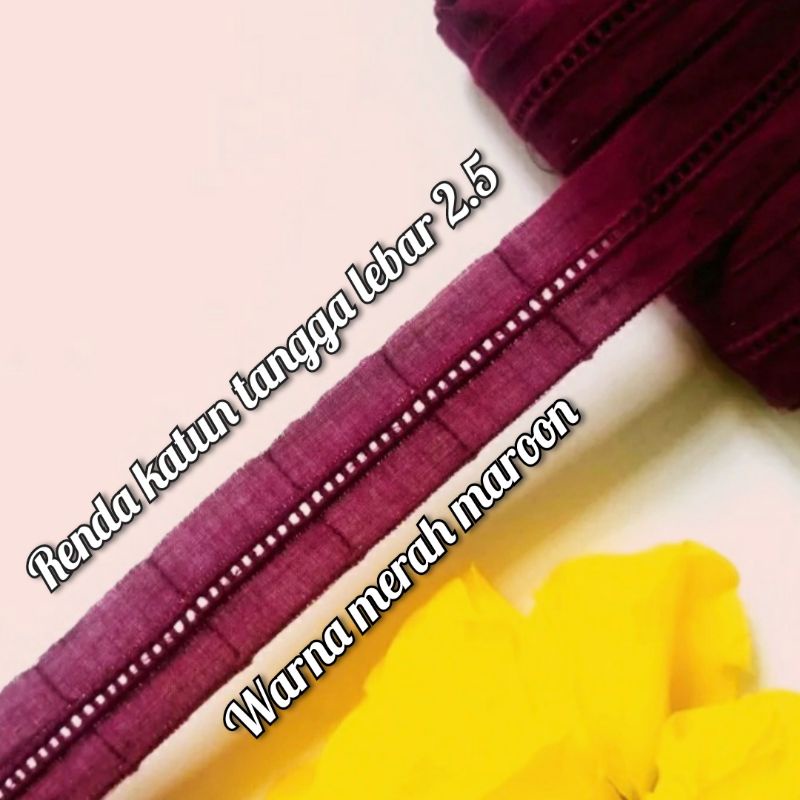 PER METER RENDA KATUN TANGGA LEBAR 2.5CM WARNA MERAH MAROON