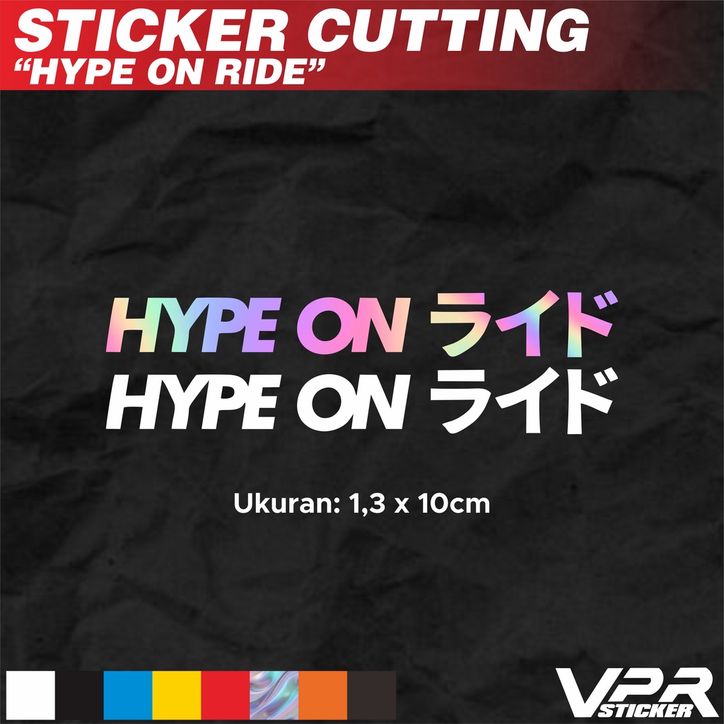 

STIKER/STICKER CUTTING HYPE ON RIDE KANJI