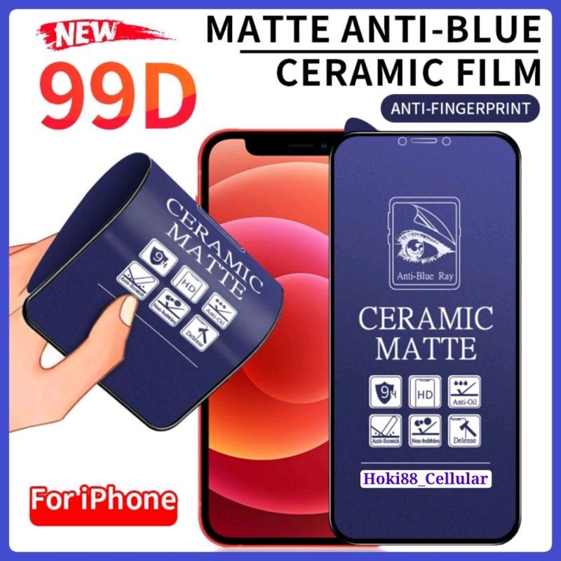 Tempered Glass Anti Blue Light Iphone 12 mini 12 12 Pro 12 Pro Max 13 mini 13 13 Pro 13 Pro Max Tempered Glass Ceramic Matte Blue Anti Radiasi Full Layar