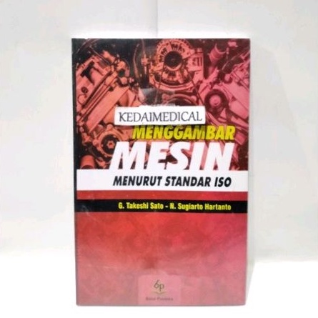 BUKU MENGGAMBAR MESIN MENURUT STANDAR ISO TAKESHI SATO TERMURAH