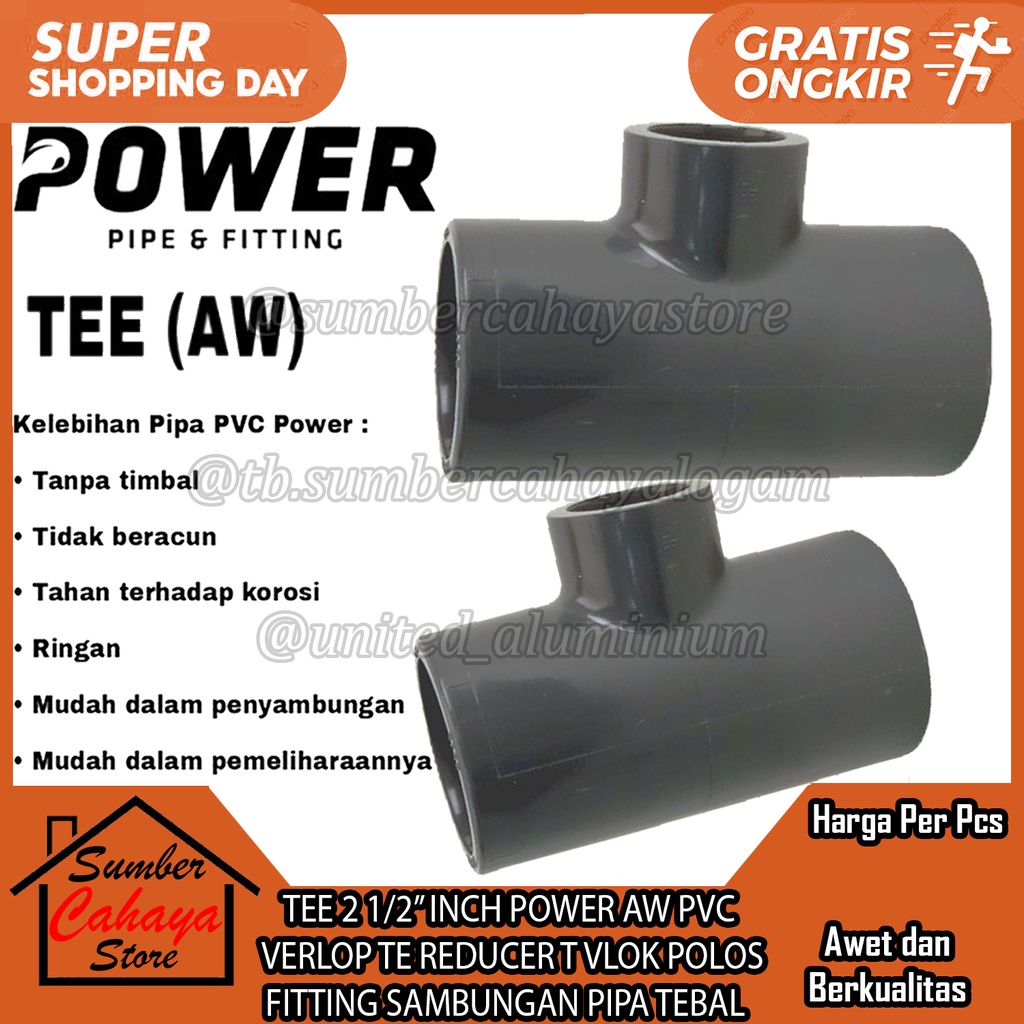 TE FITTING POWER AW 2 1/2" INCH PVC VERLOP TEE REDUCER VLOK POLOS SAMBUNGAN LETER T PIPA TEBAL SETEN