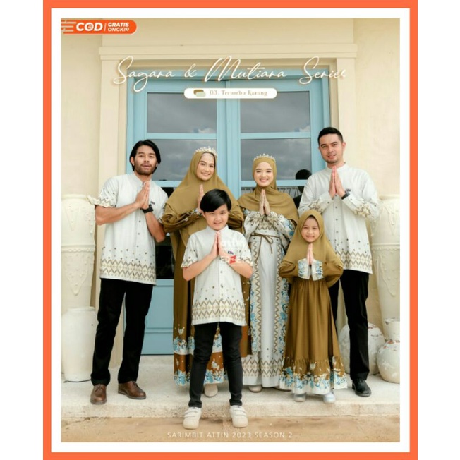 Sagara& Mutiara Series by Attin Sarimbit Orzala Lux Mewah Sarimbit Keluarga Terbaru Sarimbit Lebaran
