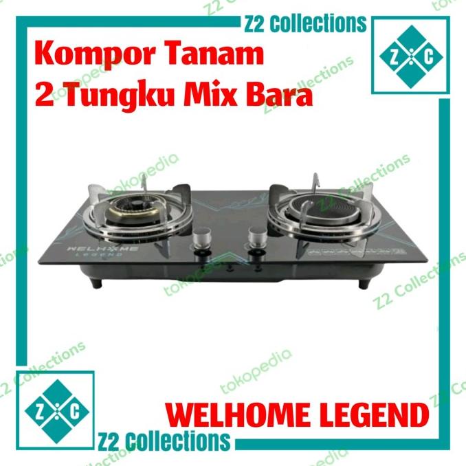 Kompor 2 tungku mix Bara WELHOME LEGEND Kompor kaca tanam dan meja