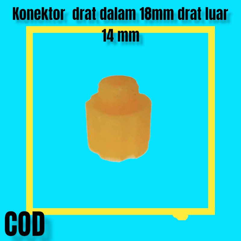 konektor 18mm drat dalm ke 14 mm drat luar