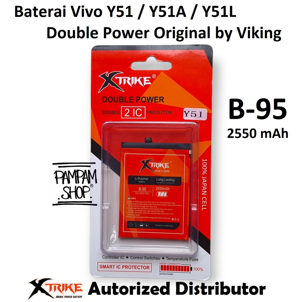 Baterai XTRIKE Double Power Original Vivo Y51 Y51A Y51L B-95 B95 Batre Batrai Battery HP Handphone Ori