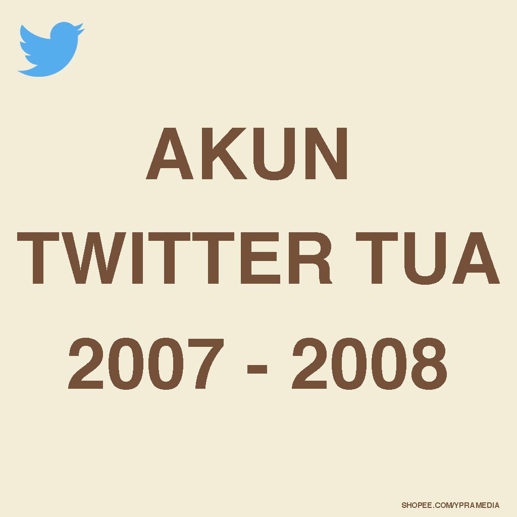 AKUN TWITTER TUA TAHUN 2007 - 2008