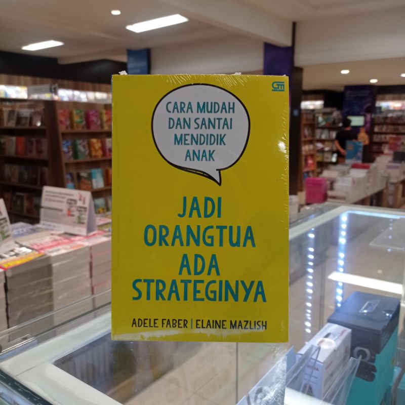 Buku Jadi Orang Tua Ada Strateginya - Adele Faber Original Gramedia