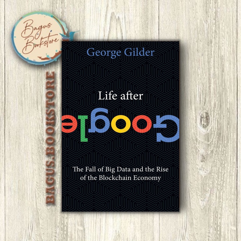 Life After Google - George Gilder (English) - bagus.bookstore