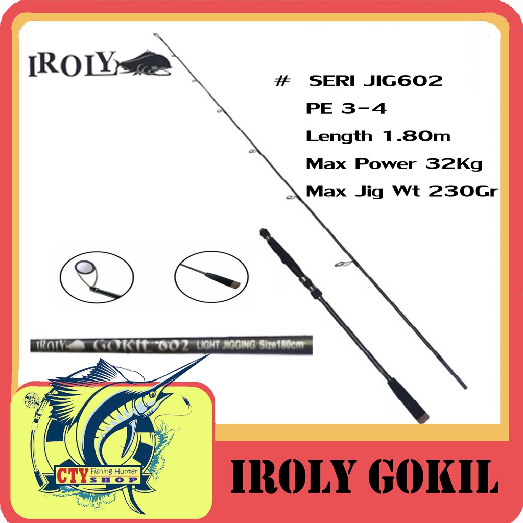 Joran Iroly Gokil PE 3-4 602 / 180cm