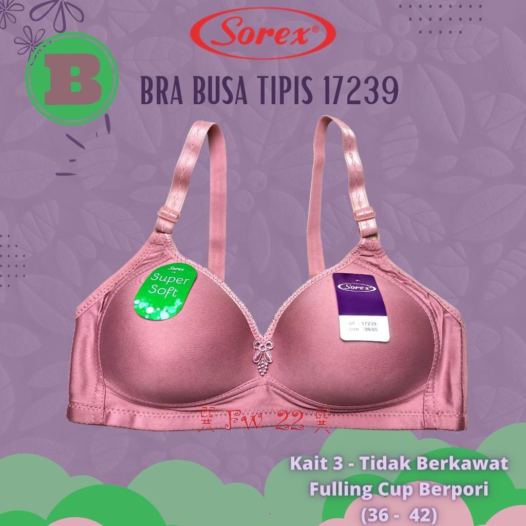 Bra Tanpa Kawat Busa Tipis Sorex 17239 Cup B Berbahan Super Soft yang Nyaman dipakai Seharian