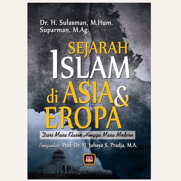 Sejarah Islam di Asia Dan Eropa dari masa Klasik -Sulasman - PS