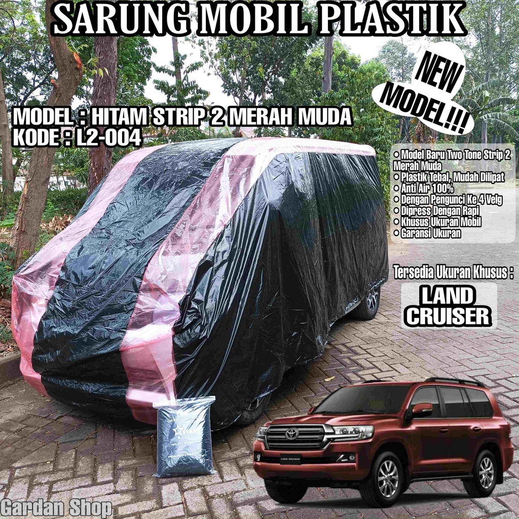 Sarung Mobil Plastik LAND CRUISER Hitam Strip 2 Merah Muda Full Anti Air Full Waterproof