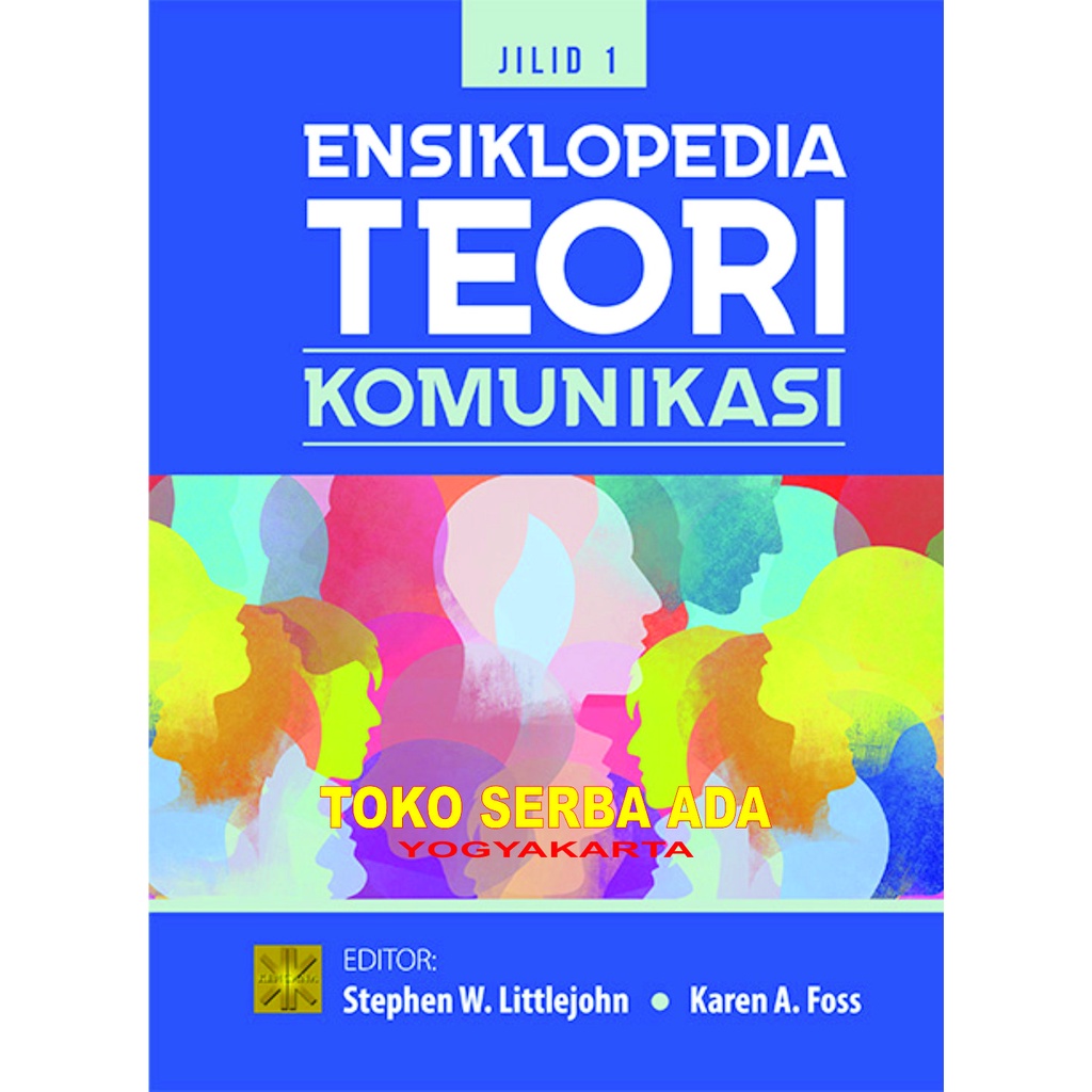 Ensiklopedia Teori Komunikasi Jilid 1 Stephen W. Littlejohn Karen A. Foss Kencana Prenada asli origi